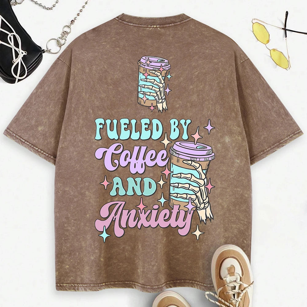 Fueled By Coffee & Anxiety T-Shirt