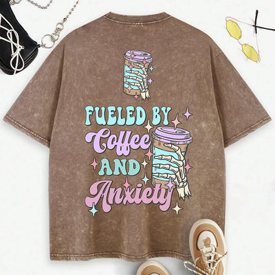 Fueled By Coffee & Anxiety T-Shirt