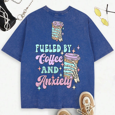 Fueled By Coffee & Anxiety T-Shirt