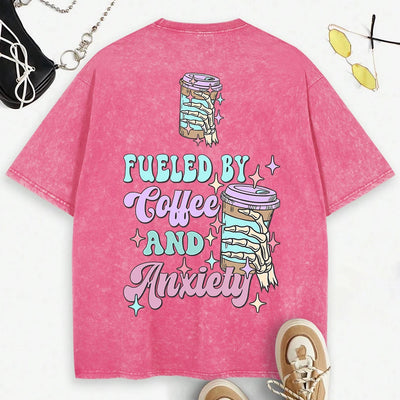 Fueled By Coffee & Anxiety T-Shirt