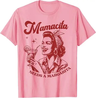 Mamacita Needs A Margarita T-Shirt